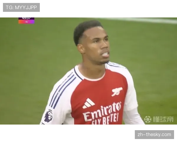 半场：阿森纳1-0热刺，萨卡角球助攻加布里埃尔头槌破门